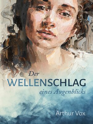 cover image of Der Wellenschlag eines Augenblicks